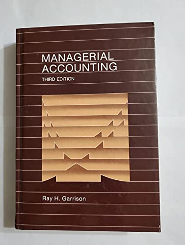 managerial accounting 3rd edition ray h. garrison 0256026904, 9780256026900