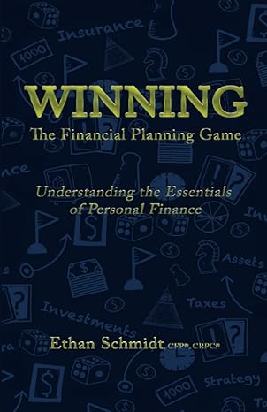 winning the financial planning game understanding the essentials of personal finance 1st edition ethan