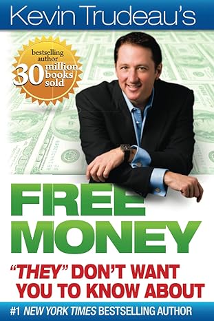 free money they dont want you to know about 1st edition kevin trudeau 0981989721, 978-0981989723