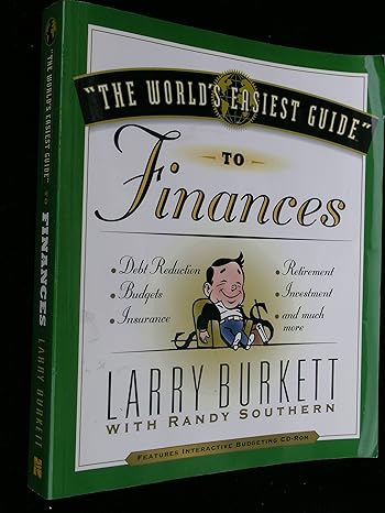the worlds easiest guide to finances 1st edition larry burkett, randy southern 1881273385, 978-1881273387