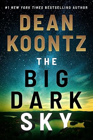 the big dark sky  dean koontz 1542019915, 978-1542019910