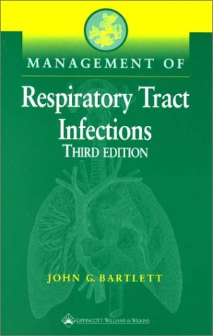 management of respiratory tract infections 3rd edition john g. bartlett 0781730392, 9780781730396