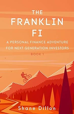 the franklin fi a personal finance adventure for next generation investors book 1 1st edition shane dillon
