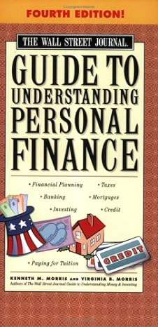the wall street journal guide to understanding personal finance 4th edition kenneth m. morris, virginia b.