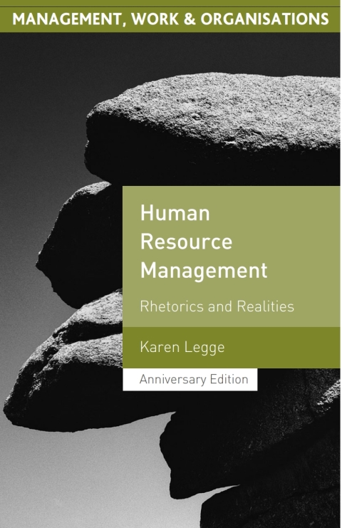 human resource management rhetorics and realities 1st edition karen legge 113703601x, 9781137036018