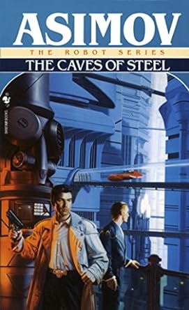the caves of steel  isaac asimov 9780553293401, 978-0553293401