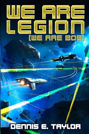 we are legion 1st edition dennis e. taylor 1680680587, 978-1680680584