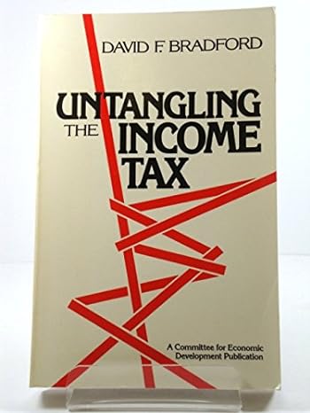 untangling the income tax a committee for economic development publication 1st edition david f. bradford