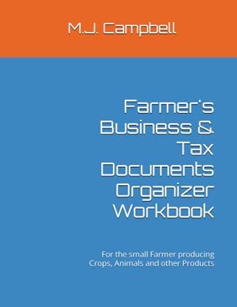 farmer s business and tax documents organizer workbook for the small farmer producing crops animals and other