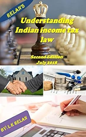 understanding indian income tax law july 2018 2nd edition ca lavneet relan 171786340x, 978-1717863409