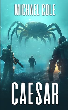 caesar a military sci fi thriller  michael cole 1922861839, 978-1922861832