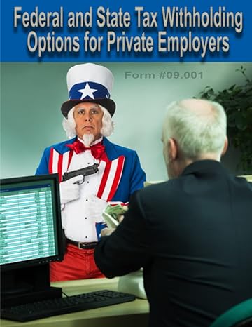 federal and state tax withholding for private employers 1st edition sovereignty education and defense
