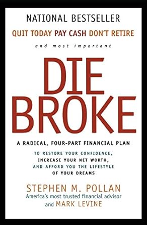 die broke a radical four part financial plan 1st edition stephen pollan, mark levine 9780887309427