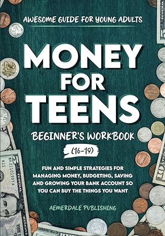 money for teens beginners workbook 16-19 1st edition aemerdale publishing 979-8858508878