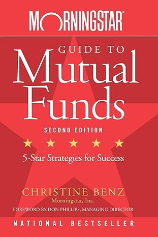 morning star guide to mutual funds five star strategies for success 2nd edition christine benz 0470137533,