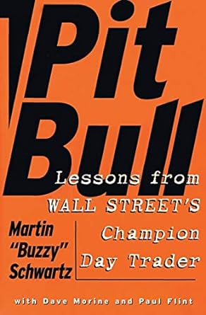 pit bull lessons from wall street s champion day trader 1st edition martin schwartz 0887309569, 978-0887309564