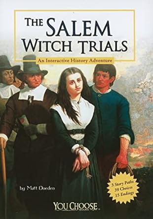 the salem witch trials an interactive history adventure 1st edition matt doeden 1429662727, 978-1429662727