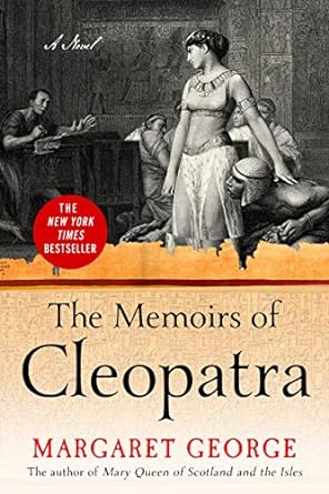 the memoirs of cleopatra a novel 1st edition margaret george 9780312187453