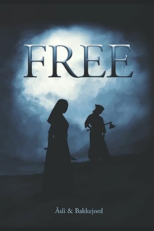 free a viking historical fiction  ole asli ,tony bakkejord 8293794887, 978-8293794882