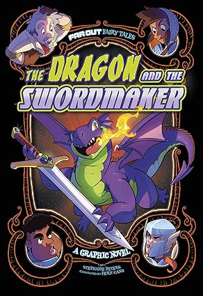 the dragon and the swordmaker a graphic novel 1st edition stephanie peters, fernando cano 1496599071,
