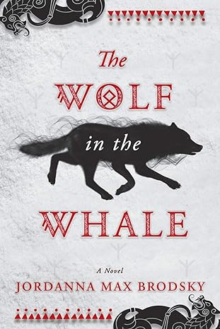 the wolf in the whale  jordanna max brodsky 0316417157, 978-0316417150