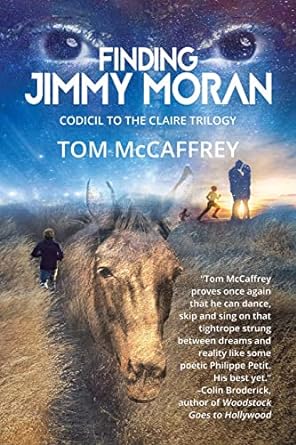 finding jimmy moran codicil to the claire trilogy  tom mccaffrey 1685131743, 978-1685131746