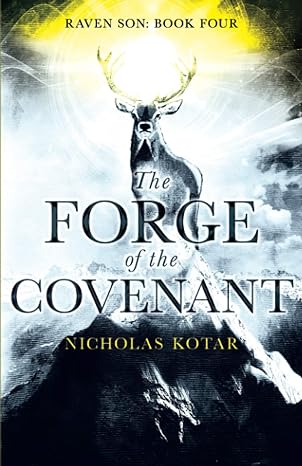 the forge of the covenant  nicholas kotar 0998847984, 978-0998847986