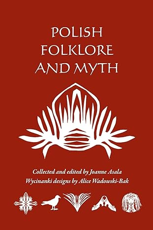 polish folklore and myth 1st edition joanne asala, alice wadowski bak 1572160896, 978-1572160897