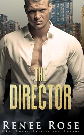 the director 1st edition renee rose 979-8553492755