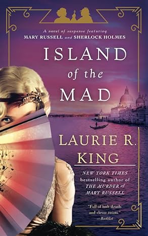 island of the mad a novel of suspense featuring mary russell and sherlock holmes  laurie r. king 0804177988,