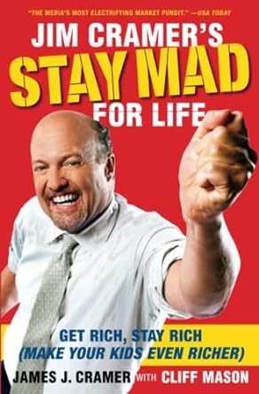 jim cramers stay mad for life get rich stay rich 1st edition james j. cramer 1416561412, 978-1416561415