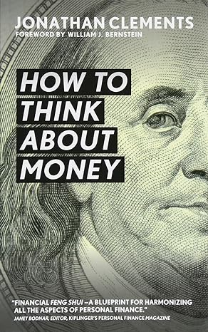 how to think about money 1st edition jonathan clements 1523770813, 978-1523770816