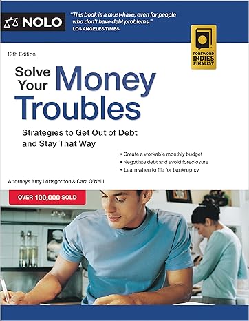 solve your money troubles strategies to get out of debt and stay that way 19th edition amy loftsgordon