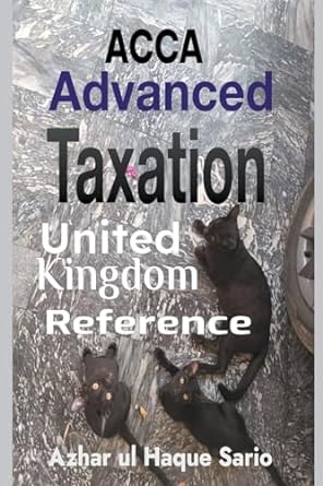 acca advanced taxation united kingdom reference 1st edition azhar ul haque sario 979-8223427223