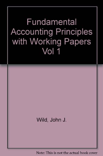 fundamental accounting principles with working papers vol 1 18th edition wild , john j. 0073266310,