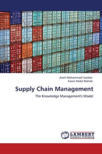 supply chain management the knowledge managements model 1st edition asieh mohammadi sardabi , sazali abdul