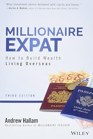 millionaire expat how to build wealth living overseas 3rd edition andrew hallam 1119840104, 978-1119840107
