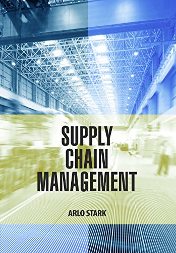 supply chain management 1st edition arlo stark 1788824113, 9781788824118