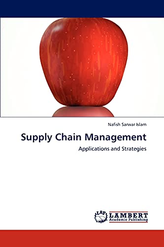 supply chain management applications and strategies 1st edition nafish sarwar islam 3846519936, 9783846519936