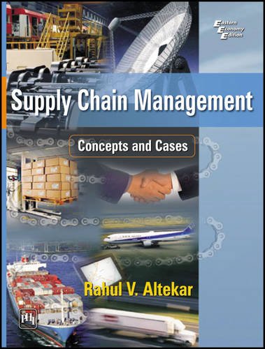 supply chain management concepts and cases 1st edition rahul v. altekar 8120328590, 9788120328594
