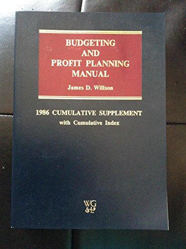 budgeting and profit planning manual 1986 cumulative supplement  with cumulative index 1st edition james d