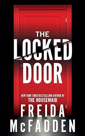 the locked door 1st edition freida mcfadden 1728296188, 978-1728296180