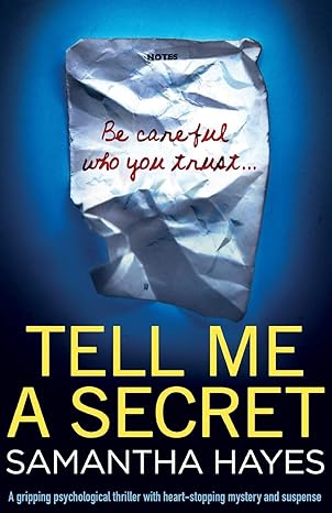 tell me a secret a gripping psychological thriller with heart stopping mystery and suspense  samantha hayes