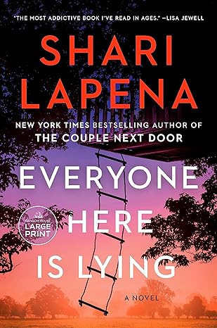 everyone here is lying a novel large type / large print edition shari lapena 059374389x, 978-0593743898