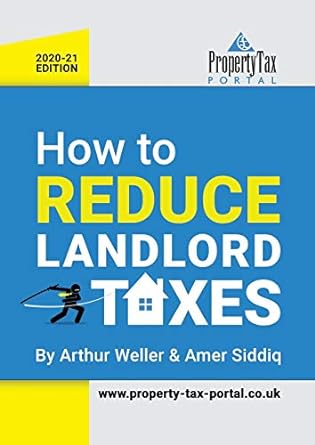 how to reduce landlord taxes 2020-21 2021 edition arthur weller, amer siddiq 1999640586, 978-1999640583