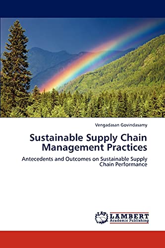 sustainable supply chain management practices antecedents and outcomes on sustainable supply chain