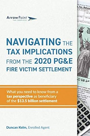 navigating the tax implications from the 2020 pgande fire victim settlement what you need to know from a tax