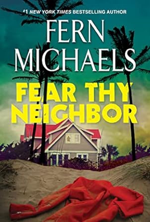 fear thy neighbor a riveting novel of suspense  fern michaels 1420154265, 978-1420154269
