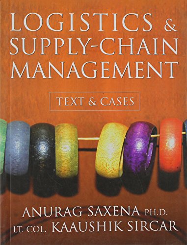 logistics and supply chain management text and cases 2008th edition anurag saxena, kaaushik sircar