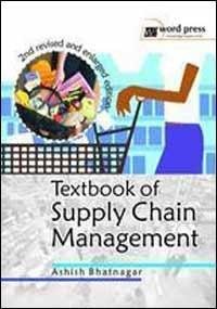 textbook of supply chain management 1st edition bhatnagar 9380257104, 9789380257105